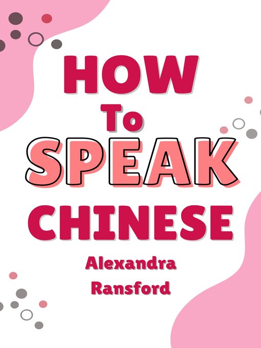 Title details for How to Speak Chinese by Alexandra Ransford - Wait list